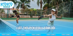 Luật Chơi Pickleball Đánh Đôi Chuẩn Xác Từ Chuyên Gia