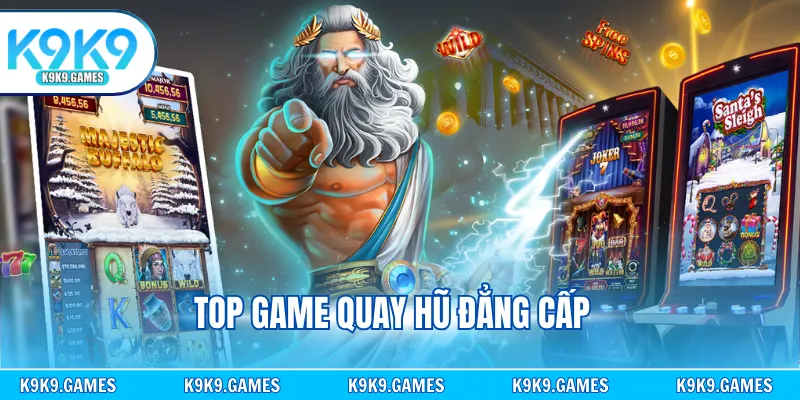 Top game quay hũ đẳng cấp